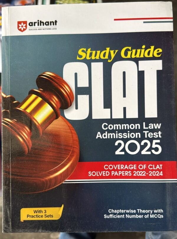 Study Guide CLAT (Common Law Admission Test) with Coverage of CLAT Solved Papers 2022-2024.